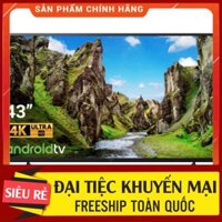 Sale -  Android Tivi Sony 4K 43 inch KD-43X75 - - không tính tiền lắp ráp . . HÀNG MỚI 100% Nguyên Seal