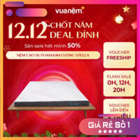 Sale - CHÍNH HÃNG -  [ĐỘC QUYỀN VUA NỆM] Đệm Cao Su Foam Kim Cương Stella ( sale ) Miễn phí giao hàng . Giao hàng toàn q