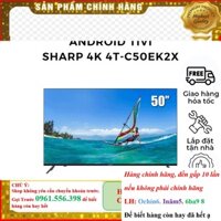 SALE_ [CHÍNH HÃNG] Smart Tivi Led Android Tv Sharp 50 inch 4K 4T-C50EK2X Full Hd Điều khiển bằng giọng nói