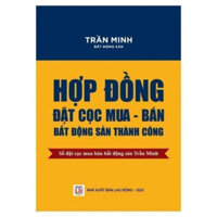 (sale) Hợp đồng đặt cọc mua - bán bất động sản thành công - Trần Minh