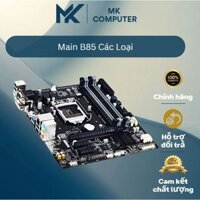 Sale  Main B75/Z77 B85, Main 4 khe ram nhập hàn, main chạy socket 1155,1150