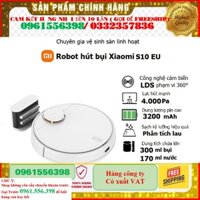 [SALE]  Robot hút bụi lau nhà Xiaomi Robot Vacuum S10 EU Pin 3200Mah, Lực hút 4000Pa