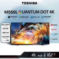 sale sập sàn  sale tất cả Google Tivi QLED TOSHIBA 55 inch 55M550LP, Smart TV Màn Hình Quantum Dot 4K UHD - Loa 49W - Mi
