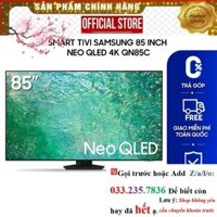 Sale  Smart Tivi Samsung 85 inch Neo QLED 4K QN85C