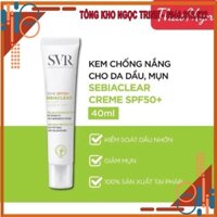 SALE SỐC Kem  Chống Nắng SVR Sebiaclear SPF50+ 40ml. Kem dưỡng da chống nắng nâng tông.