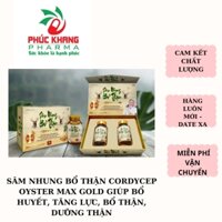 SÂM NHUNG BỔ THẬN CORDYCEP OYSTER MAX GOLD GIÚP BỔ HUYẾT, TĂNG LỰC, BỔ THẬN, DƯỠNG THẬN