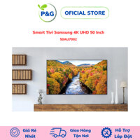 Samsung 50AU7002 Smart Tivi Samsung 4K 50 inch UA50AU7002 chính hãng
