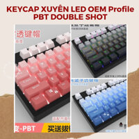 [SẴN GIAO NGAY] KEYCAP XUYÊN LED PBT DOUBLESHOT OEM Profile GRADIENT | 104 phím xuyên led mặt trên