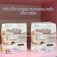 sẵn hoả tốc [ 15.2.25 ] 1 lốc 4 chai sữa bầu MATILIA VỊ SOCOLA PHÁP