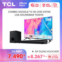 [Sản phẩm mới 2022 - GIÁ SỐC 10.10: 7490K]  COMBO ƯU ĐÃI - Google Tivi 4K HDR 43T66 & Loa Soundbar Bluetooth 2.1 TS3010