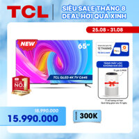 SẢN PHẨM MỚI 2023 - Hàng chính hãng QLED TV 4K UHD - Tivi 65 inch - TCL 65C645 - Google TV - OK Google - tivi 65 inch chât lượng