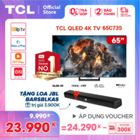 [Sản phẩm mới - GIÁ SỐC 10.10: 23990K - TẶNG LOA JBL 3900K] GAMING TV -  QLED TV 4K UHD - Tivi 65 65C735 - TCL QLED 4K