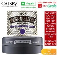 Sáp vuốt tóc nam thơm tạo kiểu cứng giữ nếp lâu chính hãng Gatsby Pomade Retro Matte hộp 75g không bóng bết rít giá rẻ