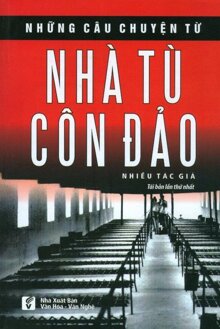 Những Câu Chuyện Từ Nhà Tù Côn Đảo