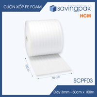 SCPF03 - 50cm x 100m - Cuộn xốp PE Foam dày 3mm - Xốp chống sốc, xốp gói hàng, bọc chống sốc