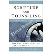 Scripture And Counseling  Gods Word for Life In A Broken World