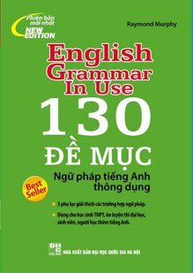 130 Đề Mục Ngữ Pháp Tiếng Anh Thông Dụng (Không CD)