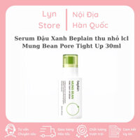 Serum Đậu Xanh Beplain Mung Bean Pore Tight Up 30ml