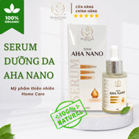 Serum dưỡng da AHA NANO Home Care dưỡng trắng cấp ẩm căng bóng tăng đàn hồi 30ml
