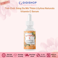 Serum Sáng Da Mờ Thâm Vitamin C LilyAna Naturals Mỹ
