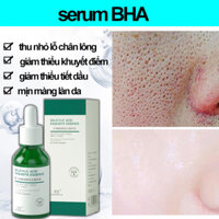 Serum Se Khít Lỗ Chân Lông Serum Trắng Da BHA 30ML