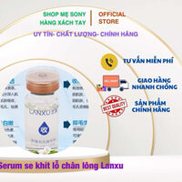 Serum se khít lỗ chân lông Lanxu 10ml