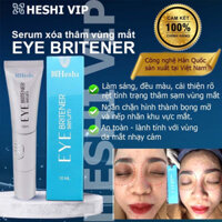 Serum xóa thâm vùng mắt Heshi Eye Britener 10ml chính hãng Heshi xóa quầng thâm , xóa nhăn vùng mắt