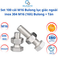 Set 100 cái M16 Bulong lục giác ngoài inox 304 M16 (16li) Bulong + Tán