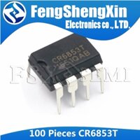 Set 100 chip Chuyển Đổi CR6853T DIP8 CR6853 DIP 6853T DIP-8 Chuyên Dụng