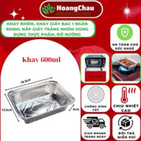 Set 100 Khay Nhôm 1 Ngăn 600ml, Khay Giấy Bạc Có Nắp Đựng Thực Phẩm Đồ Nướng,Tiện Lợi cao cấp