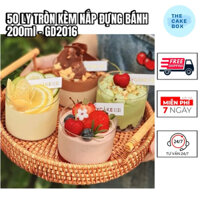 Set 50 HỦ MICA TRÒN ĐỰNG BÁNH 200ml NẮP MỀM - LY ĐỰNG BÁNH MOUSSE, TIRAMISU, PANNA COTTA - Mã SP: GD2016 - The Cake Box