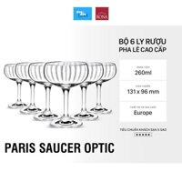 Set 6 ly rượu pha lê cao cấp RONA 260ml - Paris Saucer Optic