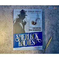 Sherlock Holmes - Con Chó Của Dòng Họ BAKJEVELLE - Xanh - Sir Arthur conan doyle Bìa Mềm