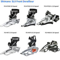 Shimano SLX trước Derailleur FD M7005-H M7025-D M671-H M660 M660-E cao thấp kép xuống đầu đu m7005 m7025 m676 M660