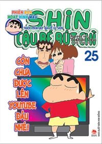 Shin - Cậu Bé Bút Chì - Phiên Bản Hoạt Hình Màu - Tập 25: Thước Phim Quý Giá Về Cu Shin (Tái Bản 2023)