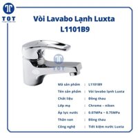 [SHIP 0Đ] Vòi Lavabo Lạnh Luxta L1101B9 Sang Trọng Đẳng Cấp đáp ứng mọi nhu cầu khách hàng