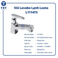 [SHIP 0Đ] Vòi Lavabo Lạnh Luxta L1114T3 Sang Trọng Đẳng Cấp đáp ứng mọi nhu cầu khách hàng