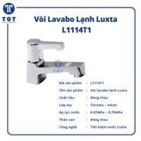 [SHIP 0Đ] Vòi Lavabo Lạnh Luxta L1114T1 Sang Trọng Đẳng Cấp đáp ứng mọi nhu cầu khách hàng