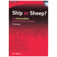 Ship Or Sheep? An Intermediate Pronunciation Course 3rd Edition