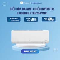 [Shopee - Lắp đặt 0Đ HN HCM] Máy Lạnh Daikin 1HP INVERTER  9000 BTU FTKB25YVMV - Bảo hành 12 tháng
