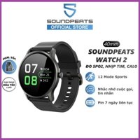 [Siêu Hot] Đồng hồ thông minh SoundPEATS Watch 2 | Theo dõi SpO2 cả ngày | Thời lượng pin dài (40mm)