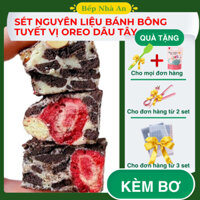 (SIÊU HOT) Set Nguyên liệu làm Bánh Bông Tuyết Oreo Dâu Tây (Kèm bơ) siêu ngon