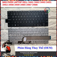 .:SIÊU RẺ:. Phím Laptop Dell Inspiron 14-3000 3441 3442 3443 3451 3452 3458 3467 3468 3445 3459 5447 Nhập Khẩu