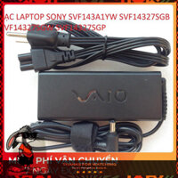 .:SIÊU RẺ:. [Sạc zin]SẠC LAPTOP SONY SVF143A1YW SVF14327SGB SVF14327SGW SVF14327SGP