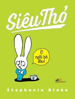 Siêu Thỏ - Ứ Ngồi Bô Đâu