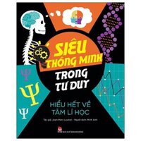 Siêu Thông Minh Trong Tư Duy - Hiểu Hết Về Triết Học