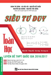 Siêu Tư Duy Toán Học Luyện Đề THPT Quốc Gia 2016 - 2017