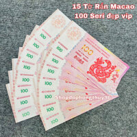 [Siêu Vip] 15 Tờ Tiền Con Rắn Macao Số Seri Đẹp full 8,9 Lưu Niệm 100 Patacas -  Lì Xì Tết 2025