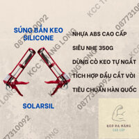 Sỉ/Lẻ Súng bắn keo Silicone SOLARSIL Cao Cấp (Nhập khẩu Hàn Quốc)