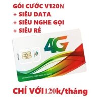Sim 3G 4G Gói Cước V120N 120GB Mỗi Tháng Truy Cập Internet Liền Tay Gọi Bao La Phí Chỉ 120k/ Tháng